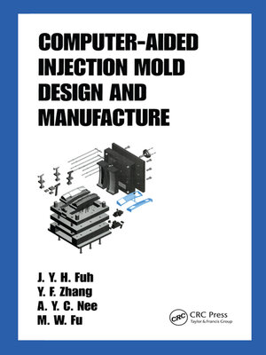 cover image of Computer-Aided Injection Mold Design and Manufacture
